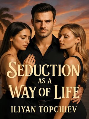cover image of Seduction as a Way of Life